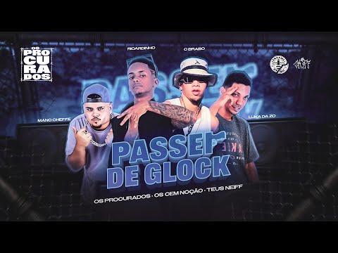 Passei de Glock - Teus Neiff Os Procurados e Os Cem Noção ( Luka da zo no Beat )