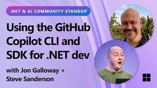.NET AI Community Standup - Using the GitHub Copilot CLI and SDK for .NET dev