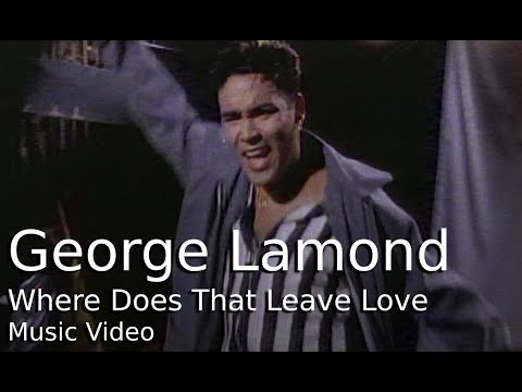 George Lamond - Where Does That Leave Love (Music Video)