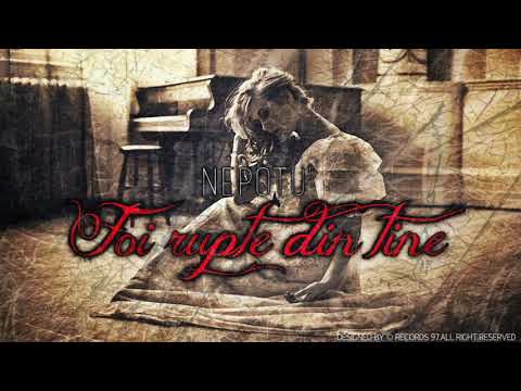 Nepotu' - Foi rupte din tine