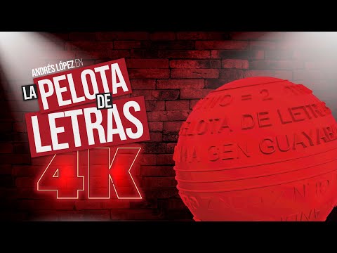 LA PELOTA DE LETRAS EN 4K | Andrés López