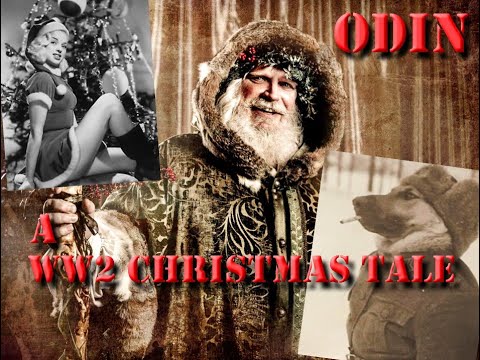 THE STORY OF HOW ODIN SAVED CHRISTMAS, A VIKING TALE AND FUNNY PICTURES FROM WW2 CHRISTMAS