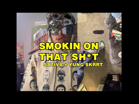 Sativa & Yung Skrrt - Smokin On That Sh*t // Music Video