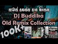 Best Old DJ Remix Nonstop Sinhala DJ Nonstop Collection OLD Remix