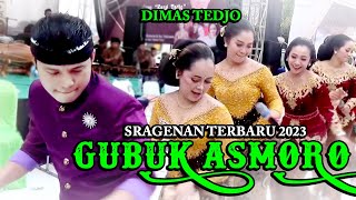 Download lagu SRAGENAN DIMAS TEDJO TERBARU 2023 GUBUK ASMORO GODHANING RONDHO PANGATAK CAMPURSARI NEW CAHYO MUDHO mp3