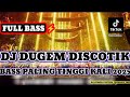 DJ DUGEM DISCOTIK BASS PALING TINGGI KALI 2025 Ll DJ JUNGLE DUTCH TERBARU MELAYANG TINGGI FULL BASS