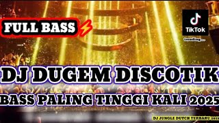 Download lagu DJ DUGEM DISCOTIK BASS PALING TINGGI KALI 2025 ll DJ JUNGLE DUTCH TERBARU MELAYANG TINGGI FULL BASS mp3 Download lagu DJ DUGEM DISCOTIK BASS PALING TINGGI KALI 2025 ll DJ JUNGLE DUTCH TERBARU MELAYANG TINGGI FULL BASS mp3