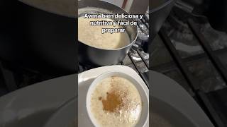 Avena bien deliciosa y nutritiva #desayuno #recetasfaciles #recetascaseras #buenosdias