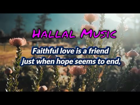 Faithful Love Acapella Lyrics (Hallal Music)