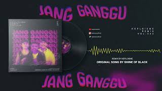 Download lagu Shine of Black - Jang Ganggu (Koplo is Me Remix) mp3 Download lagu Shine of Black - Jang Ganggu (Koplo is Me Remix) mp3