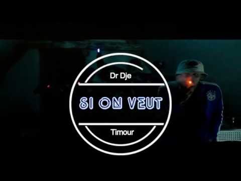 Dr Dje feat Timour // Si on veut