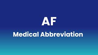 AF Medical Abbreviation