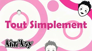 Download lagu Kim'Kay - Tout Simplement (Lyrics) mp3