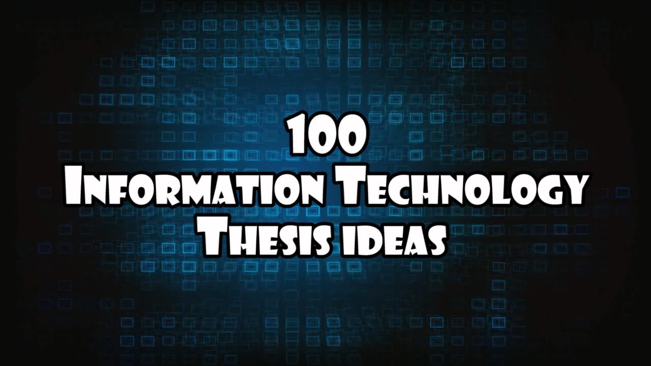 100 Thesis Title and Idea for Information Technology Capstone Project