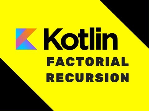 25 Kotlin Tutorial | Recursion | Factorial | Part 2