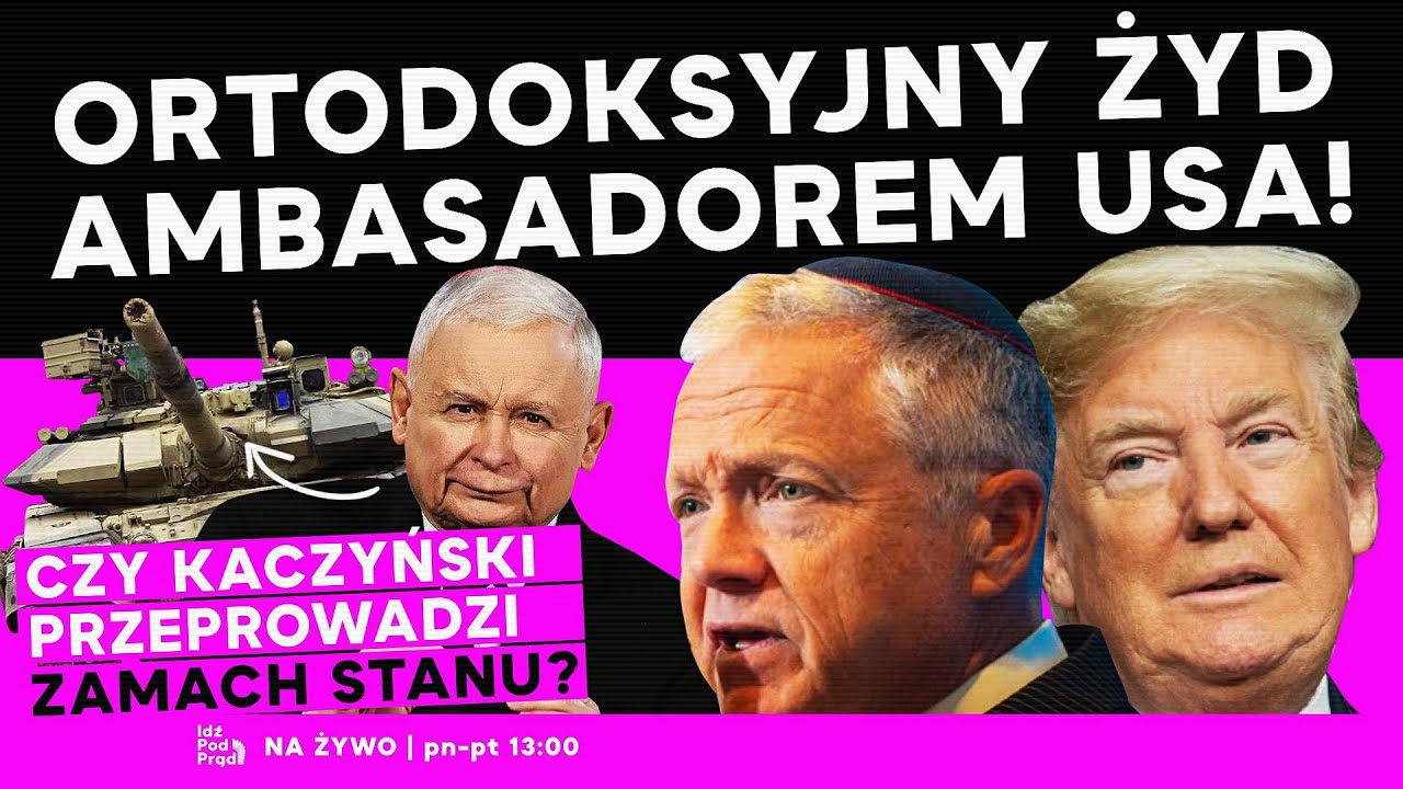Ortodoksyjny Żyd ambasadorem USA! Czy Kaczyński przeprowadzi zamach stan...
