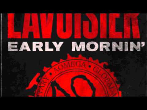 Lavoisier - Early Mornin'