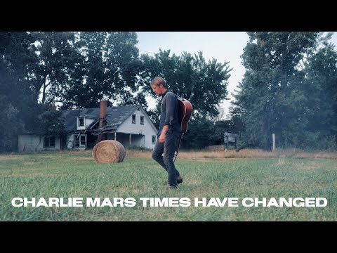 Charlie Mars - Times Have Changed (Official Video)
