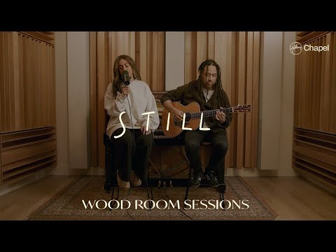 Still - Wood Room Sessions | Hillsong Chapel