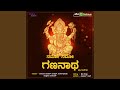Namo Namo Gananatha
