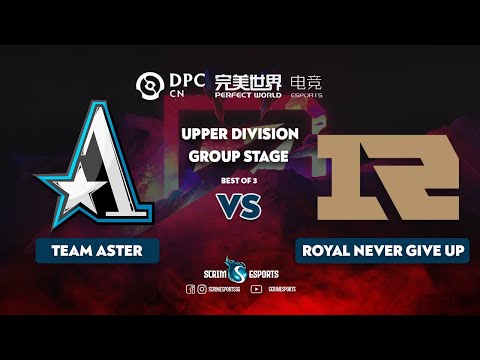 🔴 [Dota 2 Live] Team Aster vs Royal Never Give Up - DPC 2021: Season 2 - China Upper Division