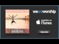 Rend Collective - Boldly I Approach The Art Of ...