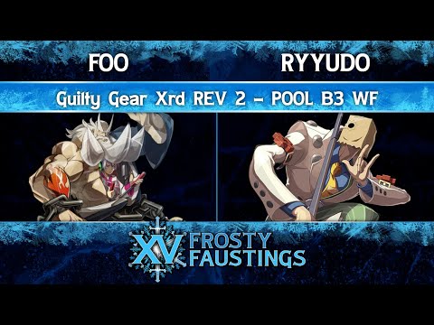 Frosty Faustings XV 2023 Pool B3 WF - Foo (Kum Haehyun) vs Ryyudo (Faust) - Guilty Gear Xrd REV 2