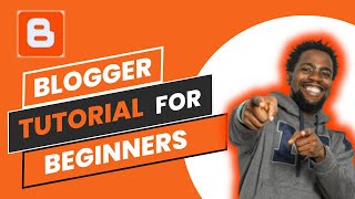 Blogger Tutorial for Beginners 2024 | Blogger.com