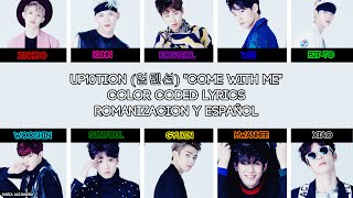 UP10TION(업텐션) Come with Me [COLOR CODED] [ROM|SUBESPAÑOL LYRICS]