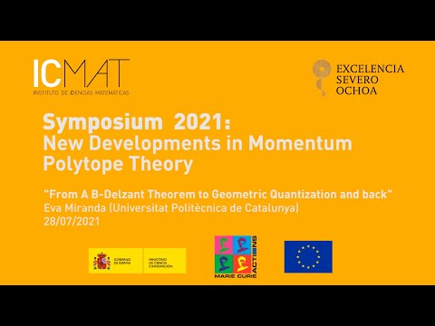 Symposium 2021: New Developments in Momentum Polytope Theory - Eva Miranda