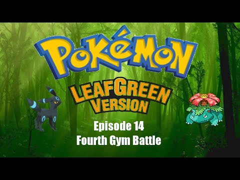 Pokemon Leaf Green Randomizer Nuzlocke Episode 14 "Fourth Gym Battle"