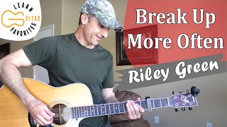 Break Up More Often - Riley Green - Guitar Lesson | Chords