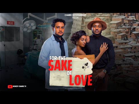 FOR THE SAKE OF LOVE / HEMEDY CHANDE / DIRECTOR CHIDYCLASSIC