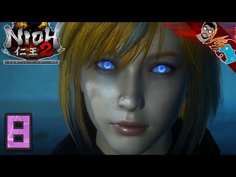 NIOH 2: THE COMPLETE EDITION Walkthrough Gameplay Part 8 - FULL POTENTIAL (Full Game/ Steam PC)