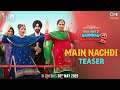 Main Nachdi Teaser Saunkan Saunkanay 2 Ammy Virk Sargun M Nimrat K Jasmeen Kaptaan  Desi Crew