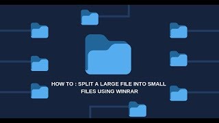 How To : Split a Large File Into Small Files Using WinRar