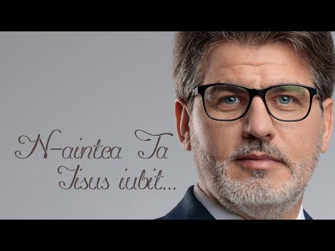 N-AINTEA TA IISUS IUBIT | Cristi Predună