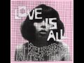Love Is All - Take Your Time