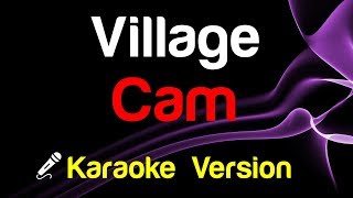🎤 Cam - Village (Karaoke Version)