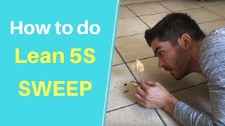 How To Do Lean Manufacturing 5S - Sweep