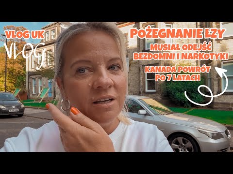 POWRÓT PO 7 LATACH | BEZDOMNI NARKOMANI TRZYMAJCIE SIĘ Z DALEKA | POŻEGNANIE KANADA MACIEK | VLOG UK