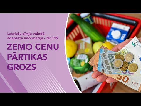 Video ziņas Nr. 119 “Zemo cenu pārtikas grozs”