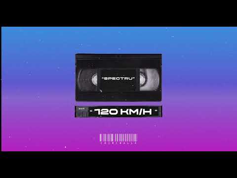 Spectru - 120 KM/H 🌡🌡🌡