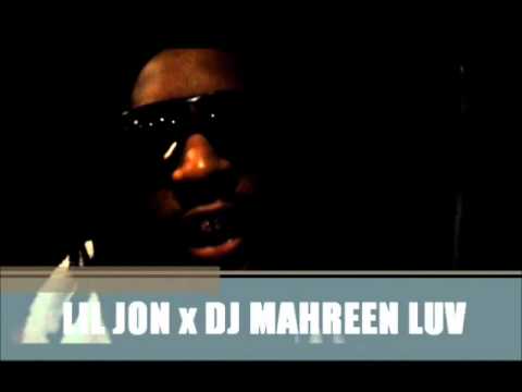 KING OF CRUNK "LIL JON" x DJ MAHREEN LUV