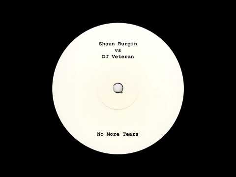 Shaun Burgin vs DJ Veteran - No More Tears (2021 Remix) *Niche / Bassline / Speed Garage*