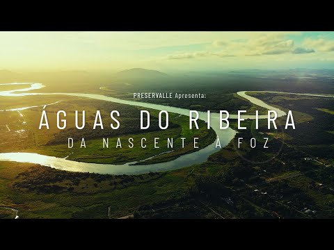 Águas do Ribeira – Da Nascente à Foz | Documentário COMPLETO