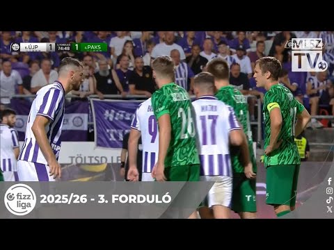 Újpest FC – Paksi FC | 1-2 | (1-1) | Fizz Liga | 3. forduló | MLSZTV