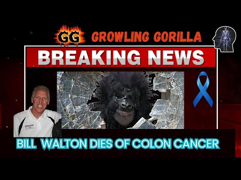 Bill Walton's Final Battle: Losing to Colon Cancer