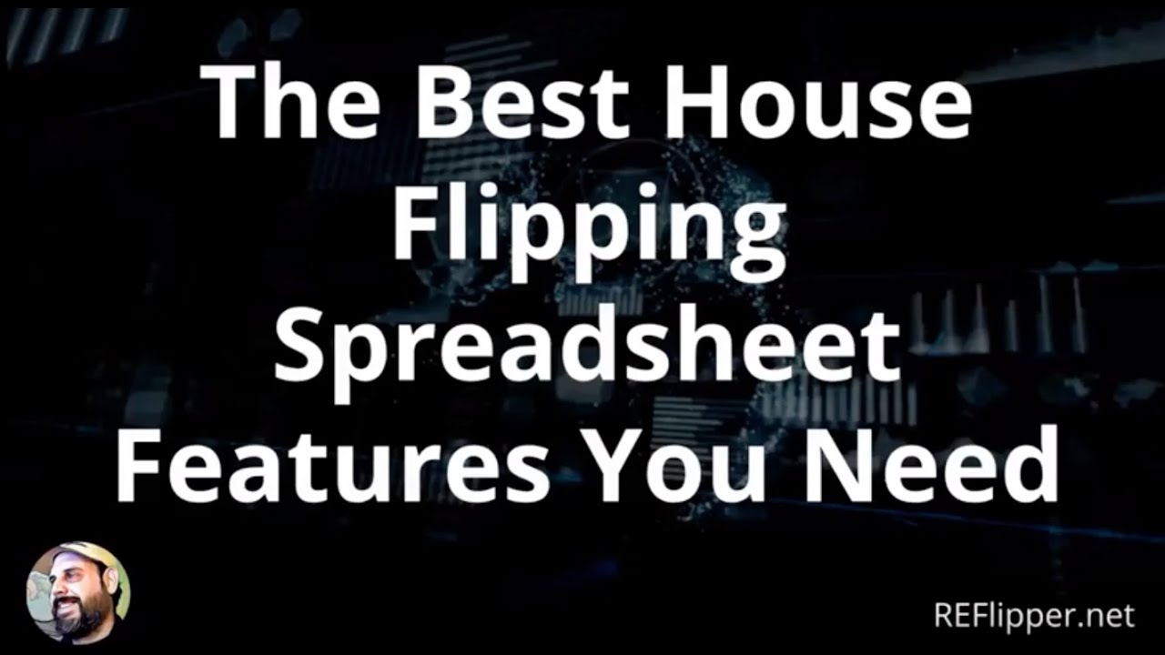 The Best House Flipping Spreadsheet Features You Need