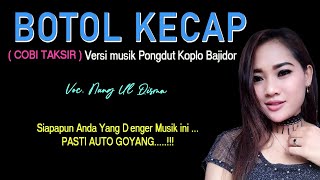 Download lagu 🔴Terbaru.! Lagu Jaipong BOTOL KECAP Versi PONGDUT SUNDA KOPLO BAJIDOR mp3